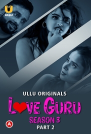 Love Guru (2023) S03 Part 2 Ullu Web Series Watch Online Love Guru (2023) S03 Part 2 Ullu Web Series Watch Online (2024)