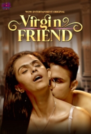 Virgin Friend (2023) WowEntertainment S01E01T02 Web Series Watch Online Virgin Friend (2023) WowEntertainment S01E01T02 Web Series Watch Online (2024)