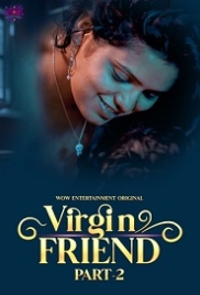 Virgin Friend (2023) S01E04 WoWentertainment Web Series Watch Online Virgin Friend (2023) S01E04 WoWentertainment Web Series Watch Online (2024)