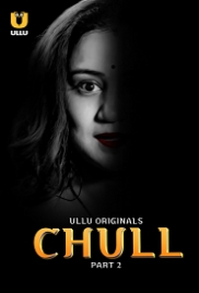 Chull (2023) S01 Part 2 Ullu Web Series Watch Online Chull (2023) S01 Part 2 Ullu Web Series Watch Online (2024)