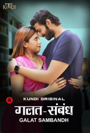 Galat Sambandh (2023) KundiApp S01E01T02 Web Series Watch Online Galat Sambandh (2023) KundiApp S01E01T02 Web Series Watch Online (2024)