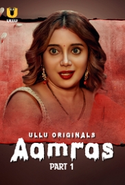Aamras Part 1 (2023) Ullu S01 Complete Web Series Watch Online Aamras Part 1 (2023) Ullu S01 Complete Web Series Watch Online (2024)