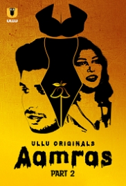 Aamras Part 2 (2023) Ullu S01 Complete Web Series Watch Online Aamras Part 2 (2023) Ullu S01 Complete Web Series Watch Online (2024)