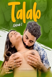 Talab (2023) Triflicks S01E02 Web Series Watch Online Talab (2023) Triflicks S01E02 Web Series Watch Online (2024)