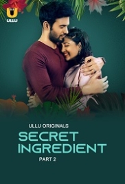 Secret Ingredient Part 2 (2023) S01 Ullu Web Series Watch Online Secret Ingredient Part 2 (2023) S01 Ullu Web Series Watch Online (2024)