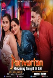Parivartan (2023) PrimePlay S01E05T07 Web Series Watch Online Parivartan (2023) PrimePlay S01E05T07 Web Series Watch Online (2024)