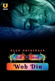 Desi Kisse: Woh Din (2023) S01 Part 1 Ullu Web Series Watch Online Desi Kisse: Woh Din (2023) S01 Part 1 Ullu Web Series Watch Online (2024)