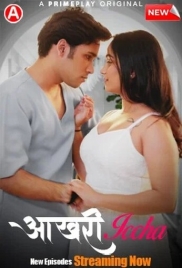 Aakhri Iccha (2023) PrimePlay S01E05T07 Web Series Watch Online Aakhri Iccha (2023) PrimePlay S01E05T07 Web Series Watch Online (2024)