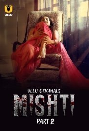 Mishti Part 2 (2024) Ullu S01 Web Series Watch Online Mishti Part 2 (2024) Ullu S01 Web Series Watch Online (2024)