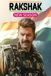 Rakshak Indias Braves (2024) Hindi S02 Complete Web Series Watch Online Rakshak Indias Braves (2024) Hindi S02 Complete Web Series Watch Online (2024)