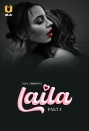 Laila (2024) S01 Part 01 Ullu Web Series Watch Online Laila (2024) S01 Part 01 Ullu Web Series Watch Online (2024)