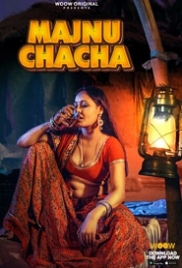 Majnu Chacha (2023) WOOW S01 Complete Web Series Watch Online Majnu Chacha (2023) WOOW S01 Complete Web Series Watch Online (2024)