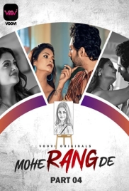 Mohe Rang De (2024) Voovi S01 Part 4 Web Series Watch Online Mohe Rang De (2024) Voovi S01 Part 4 Web Series Watch Online (2024)