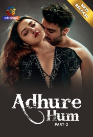 Adhure Hum (2024) S01 Part 2 Web Series Watch Online Adhure Hum (2024) S01 Part 2 Web Series Watch Online (2024)