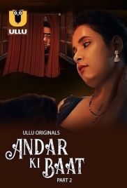 Andar Ki Baat Part 2 (2023) S01 Ullu Web Series Watch Online Andar Ki Baat Part 2 (2023) S01 Ullu Web Series Watch Online (2024)