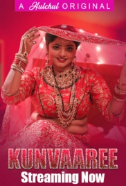 Kunvaaree (2024) Hulchul S01E01T04 Hindi Web Series Download Kunvaaree (2024) Hulchul S01E01T04 Hindi Web Series Download (2024)