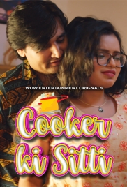 Cooker Ki Sitti (2023) WoWentertainment S01 Part 1 Web Series Download Cooker Ki Sitti (2023) WoWentertainment S01 Part 1 Web Series Download (2024)