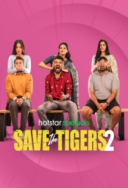 Save the Tigers (2024) Hindi S02 Complete Web Series Download Save the Tigers (2024) Hindi S02 Complete Web Series Download (2024)