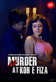 Murder At Koh E Fiza (2024) Hindi S01 Complete Web Series Download Murder At Koh E Fiza (2024) Hindi S01 Complete Web Series Download (2024)