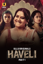 Haveli (2024) S01 Part 01 Ullu Web Series Download Haveli (2024) S01 Part 01 Ullu Web Series Download (2024)