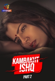 Kambakht Ishq (2023) S01 Part 2 Atrangii Web Series Download Kambakht Ishq (2023) S01 Part 2 Atrangii Web Series Download (2024)