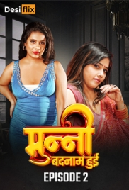 Munni Badnaam Hui (2024) DesiFlix S01E02 Web Series Download Munni Badnaam Hui (2024) DesiFlix S01E02 Web Series Download (2024)