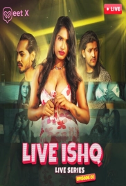 Live Ishq (2024) Meetx S01E01 Web Series Download Live Ishq (2024) Meetx S01E01 Web Series Download (2024)
