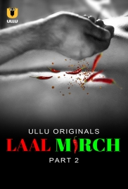 Laal Mirch (2024) S01 Part 2 Ullu Web Series Download Laal Mirch (2024) S01 Part 2 Ullu Web Series Download (2024)