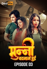 Munni Badnaam Hui (2024) DesiFlix S01E03 Web Series Download Munni Badnaam Hui (2024) DesiFlix S01E03 Web Series Download (2024)