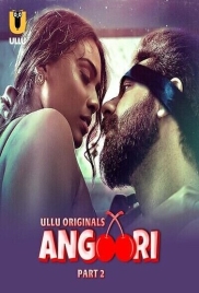 Angoori Part 2 (2023) S01 Ullu Web Series Download Angoori Part 2 (2023) S01 Ullu Web Series Download (2024)