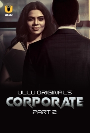 Corporate (2024) S01 Part 2 Ullu Web Series Download Corporate (2024) S01 Part 2 Ullu Web Series Download (2024)