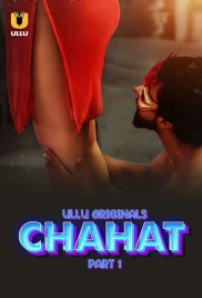 Chahat (2023) S01 Part 1 Ullu Web Series Download Chahat (2023) S01 Part 1 Ullu Web Series Download (2024)