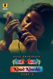 Khud Khushi Part 2 (2023) S01 Ullu Web Series Download Khud Khushi Part 2 (2023) S01 Ullu Web Series Download (2024)