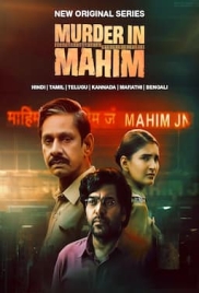 Murder In Mahim (2024) Hindi S01 Complete Web Series Download Murder In Mahim (2024) Hindi S01 Complete Web Series Download (2024)