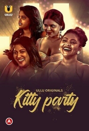 Kitty Party Part 1 2023 S01 Ullu Web Series Download Kitty Party Part 1 2023 S01 Ullu Web Series Download (2024)