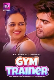Gym Trainer 2024 Battameez S01E01T02 Web Series Download Gym Trainer 2024 Battameez S01E01T02 Web Series Download (2024)