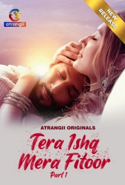 Tera Ishq Mera Fitoor 2024 S01 Part 1 Web Series Download Tera Ishq Mera Fitoor 2024 S01 Part 1 Web Series Download (2024)