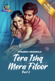 Tera Ishq Mera Fitoor 2024 S01 Part 2 Web Series Download Tera Ishq Mera Fitoor 2024 S01 Part 2 Web Series Download (2024)