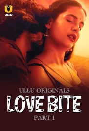 Love Bite Part 1 2024 Ullu S01 Web Series Download Love Bite Part 1 2024 Ullu S01 Web Series Download (2024)