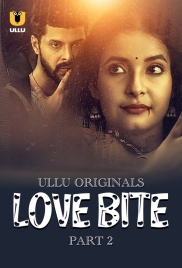Love Bite Part 2 2024 Ullu S01 Web Series Download Love Bite Part 2 2024 Ullu S01 Web Series Download (2024)