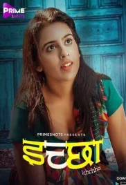 Ichchha 2024 PrimeShots S01E01 Web Series Download Ichchha 2024 PrimeShots S01E01 Web Series Download (2024)