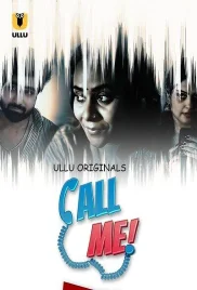 Call Me 2024 S01 Part 01 ULLU Web Series Download Call Me 2024 S01 Part 01 ULLU Web Series Download (2024)