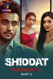 Shiddat: Mohabbat Ki 2024 S01 Part 2 Web Series Download Shiddat: Mohabbat Ki 2024 S01 Part 2 Web Series Download (2024)