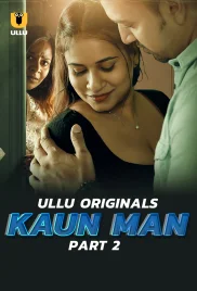 Kaun Man Part 02 2024 Ullu S01 Web Series Download Kaun Man Part 02 2024 Ullu S01 Web Series Download (2024)