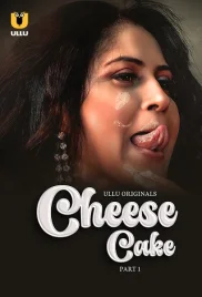Cheese Cake Part 1 2024 S01 Ullu Web Series Download Cheese Cake Part 1 2024 S01 Ullu Web Series Download (2024)