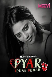 Pyaar Idhar Udhar 2024 Moovi S01E01 Web Series Download Pyaar Idhar Udhar 2024 Moovi S01E01 Web Series Download (2024)