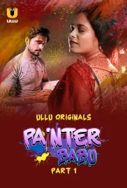 Painter Babu Part 01 2024 S01 Ullu Web Series Download Painter Babu Part 01 2024 S01 Ullu Web Series Download (2024)