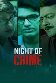 The Night of Crime 2024 Bengali S01 Complete Web Series Download The Night of Crime 2024 Bengali S01 Complete Web Series Download (2024)