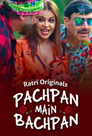 Pachpan Main Bachpan 2024 Ratri S01E02 Web Series Download Pachpan Main Bachpan 2024 Ratri S01E02 Web Series Download (2024)