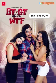 BF Gf Wtf 2023 S01 Hindi Hungama Web Series Download BF Gf Wtf 2023 S01 Hindi Hungama Web Series Download (2024)